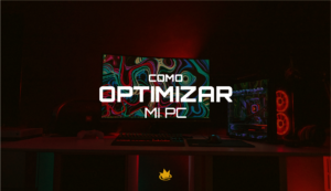 Gu&iacute;a: C&oacute;mo optimizar mi PC