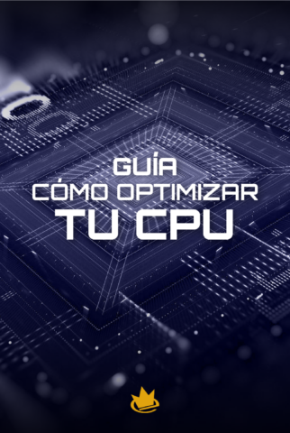 Guía: Cómo optimizar tu CPU