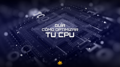 Guía: Cómo optimizar tu CPU