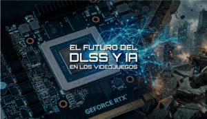 El futuro del DLSS y la IA en los videojuegos